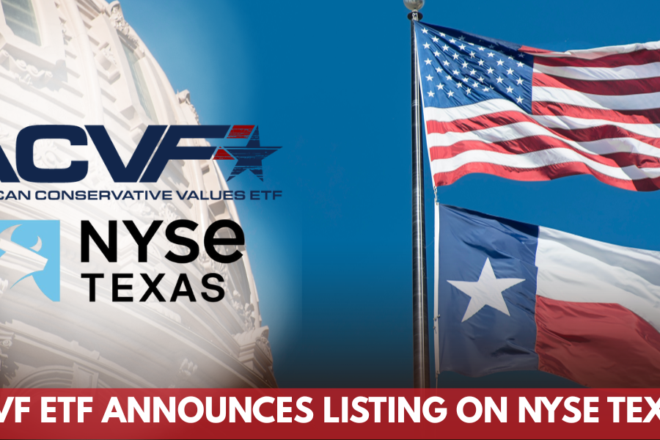ACVF Announces Listing on NYSE Texas, Expanding Access to Investors and Reinforcing Commitment to Conservative Values