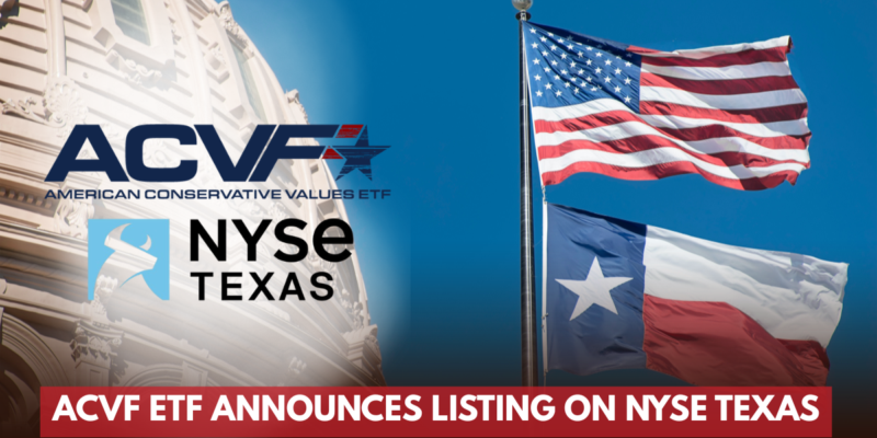 ACVF Announces Listing on NYSE Texas, Expanding Access to Investors and Reinforcing Commitment to Conservative Values
